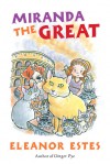 Miranda the Great - Eleanor Estes, Edward Ardizzone