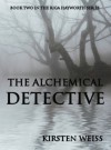The Alchemical Detective - Kirsten Weiss