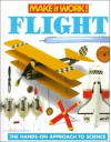 Flight (Make It Work! Science) - Andrew Haslam