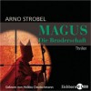 Magus - Die Bruderschaft - Arno Strobel, Heikko Deutschmann