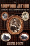 The Norwood Author Arthur Conan Doyle And The Norwood Years (1891 1894) - Alistair Duncan