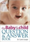 The Baby and Child Question and Answer Book - Carol Cooper