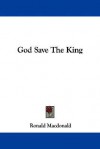 God Save the King - Ronald MacDonald