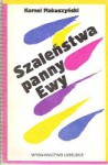 Szaleństwa Panny Ewy - Kornel Makuszyński