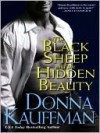 The Black Sheep and the Hidden Beauty (Unholy Trinity #2) - Donna Kauffman