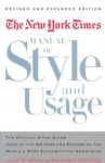 The New York Times Manual of Style and Usage : The Official Style Guide Used by the Writers and Editors of the World's Most Authoritative Newspaper - Allan M. Siegal, William E. Connolly, William G. Connolly