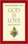 God is Love (Deus Caritas Est) - Pope Benedict XVI