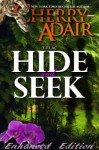 Hide and Seek Enhanced - Cherry Adair