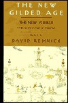 The New Gilded Age: The New Yorker Looks at the Culture of Affluence - David Remnick