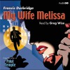 My Wife Melissa - Francis Durbridge, Greg Wise