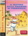 Il mistero della piramide di formaggio - Geronimo Stilton, Elisabetta Dami, Matt Wolf, Larry Keys