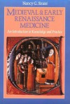 Medieval and Early Renaissance Medicine: An Introduction to Knowledge and Practice - Nancy G. Siraisi