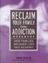 Reclaim Your Family from Addiction Workbook - Hazelden Foundation