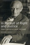 In Persuit of Right and Justice: Edward Wienfeld as Lawyer and Judge - William Nelson