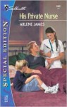 His Private Nurse - Arlene James