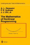 The Mathematics of Nonlinear Programming (Undergraduate Texts in Mathematics) - Anthony L. Peressini