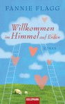 Willkommen im Himmel auf Erden - Fannie Flagg, Sonja Hauser