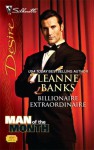 Billionaire Extraordinaire (Man of the Month) (Silhouette Desire, #1939) - Leanne Banks