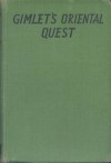 Gimlet's Oriental Quest A "King of Commandos" Adventure - W.E. Johns