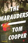 The Marauders: A Novel - Tom Cooper