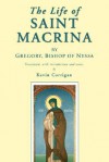 The Life of Saint Macrina: - Gregory of Nyssa