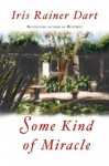 Some Kind of Miracle: A Novel - Iris Rainer Dart