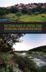 The Toyah Phase of Central Texas: Late Prehistoric Economic and Social Processes - Nancy Adele Kenmotsu, Douglas K. Boyd, John W. Arnn, Zackary I. Gilmore, Leonard Kemp, Karl W. Kibler, Raymond Mauldin, Khori Newlander, Elton R. Prewitt, Jennifer Thompson, John D. Speth