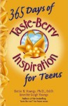 365 Days of Taste-Berry Inspiration for Teens - Bettie B. Youngs, Jennifer Leigh Youngs