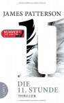 Die 11. Stunde: Thriller - James Patterson