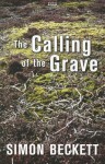 The Calling Of The Grave - Simon Beckett