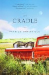 The Cradle: A Novel - Patrick Somerville