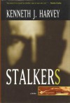 Stalkers - Kenneth J. Harvey