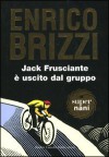 Jack Frusciante è uscito dal gruppo - Enrico Brizzi