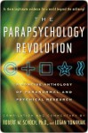 The Parapsychology Revolution - Robert M. Schoch