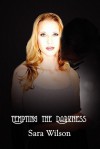 Tempting the Darkness - Sara Wilson