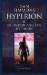 Hyperion & De ondergang van Hyperion - Dan Simmons, Jan Smit