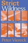 Strict Wildness: Discoveries in Poetry and History - Peter Viereck