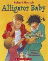 Alligator Baby - Robert Munsch