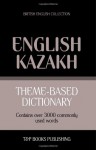 Theme-Based Dictionary British English-Kazakh - 3000 Words - Andrey Taranov