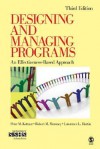 Designing and Managing Programs: An Effectiveness-Based Approach (SAGE Sourcebooks for the Human Services) - Peter M. Kettner, Robert M. Moroney, Lawrence L. Martin