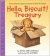 Hello, Biscuit! treasury: Three stories about everyone's favorite puppy - Alyssa Satin Capucilli