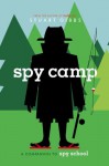 Spy Camp (Spy School) - Stuart Gibbs