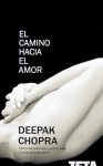 El Camino Hacia El Amor - Deepak Chopra