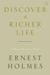 Discover a Richer Life - Ernest Holmes