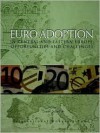 Euro Adoption in Central and Eastern Europe: Opportunities and Challenges - Susan Schadler, Richard Manning