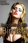 Becoming His Bimbo - Nadia Nightside