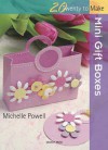 Mini Gift Boxes - Michelle Powell