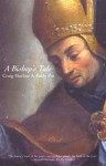 A Bishop's Tale: Mathias Hovius Among His Flock in Seventeenth-Century Flanders - Craig Harline, Eddy Put