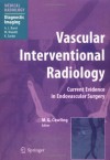 Vascular Interventional Radiology: Angioplasty, Stenting, Thrombolysis and Thrombectomy (Medical Radiology / Diagnostic Imaging) - Mark G. Cowling, L. Baert