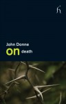 On Death - John Donne, Edward Docx